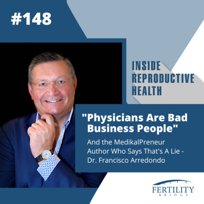 Physicians Are Bad Business People, And The MedikalPreneur Author Who Says That’s A Lie episode artwork