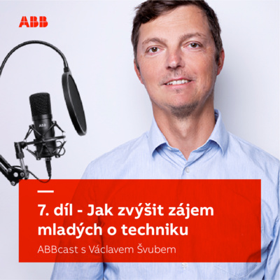 ABBcast 7. díl — Jak zvýšit zájem mladých o techniku