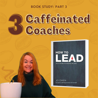 Episode #7: How to Lead - Part 3