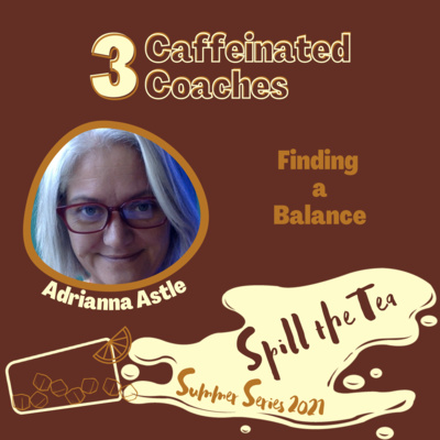 Episode #16: Spill the Tea with Adrianna Astle