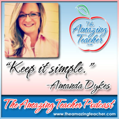 Amazing Teacher – Amanda Dykes on the Amazing Teacher Podcast - Don’t Let Boredom Happen