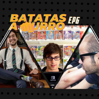 #6 Batatas a Murro 🥔 | Com Octávio Rebelo da Costa, Gonçalo Crespo e Bruno Dores