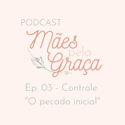 Controle - O pecado inicial | Ep. 04 episode artwork