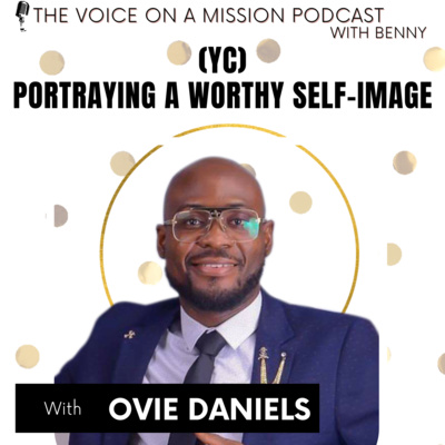 PORTRAYING A WORTHY SELF-IMAGE (OVIE DANIELS' VOICE) episode artwork