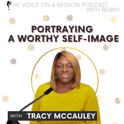 PORTRAYING A WORTHY SELF-IMAGE (TRACY MCCAULEY'S VOICE) episode artwork