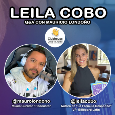 EP.12 - Charla con Leila Cobo - La Formula Despacito