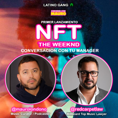 EP.35 - NFT The Weeknd + Conversación con tu manager