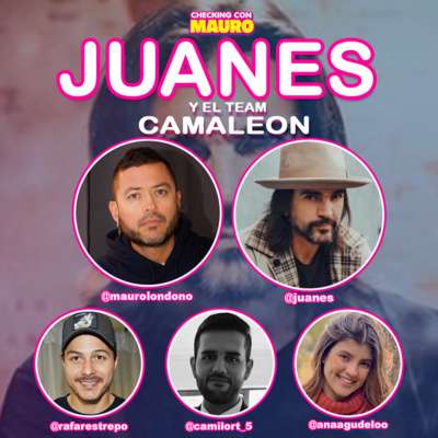 EP.36 - JUANES y el team Camaleón.