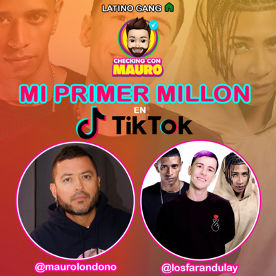 EP.50 - Mi Primer Millón en Tik Tok - Los Farandulay ft Guayna.