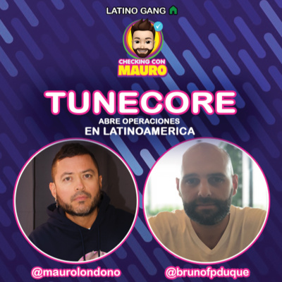 EP.51 - Tunecore abre operaciones en LATAM.
