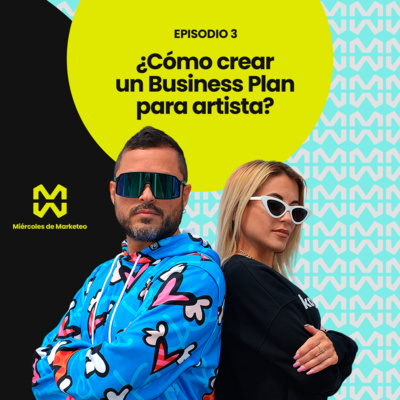 EP.67 - Como crear un business plan para artista.