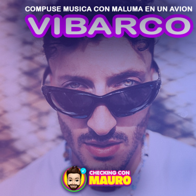 EP.70 - VIBARCO. (Hice música con Maluma en un avión)