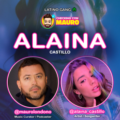 EP.73 - Alaina Castillo - Artista Radar Global