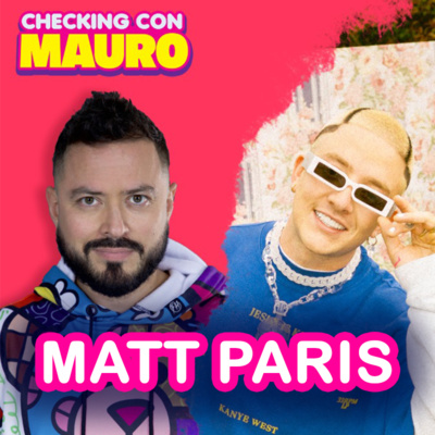 EP.76 - MATT PARIS, el primer artista firmado por J BALVIN