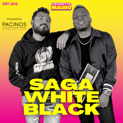 EP.94 - SAGA WHITEBLACK - Hacer el El Perdón con NICKY JAM me cambió la vida. Presented by Pacinos.
