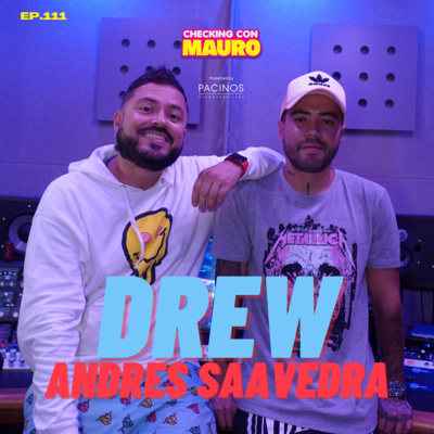 EP.111 - Andres Saavedra - El A&R que firmó a Sebastian Yatra.