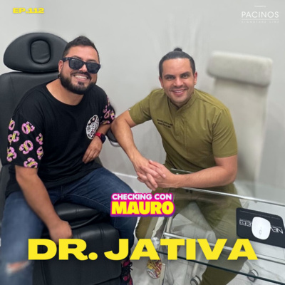 EP.112 - Conoce al cirujano de las celebrities en USA. Dr JATIVA