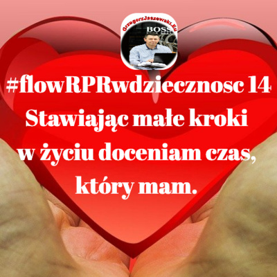 #flowRPRwdziecznosc14 Stawiajac male kroki w zyciu doceniam czas, ktory mam.