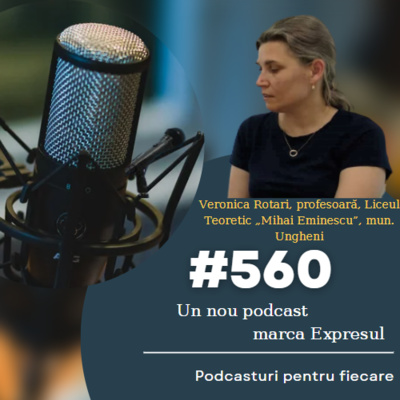 #560. Veronica Rotari: Muncește mult, doarme puțin și le reușește pe toate...