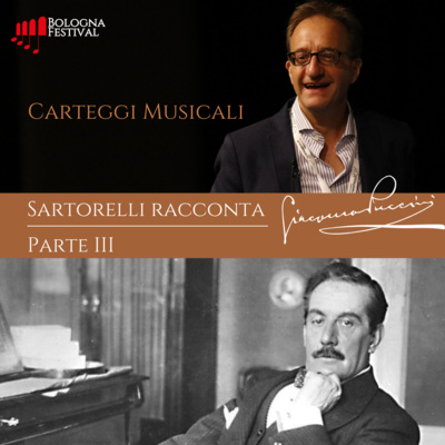 Sartorelli racconta Puccini | PT. 3
