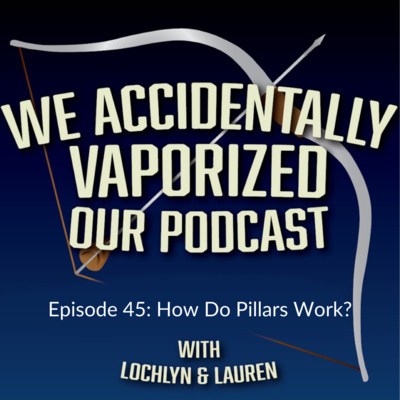 We Accidentally Vaporized Our Podcast