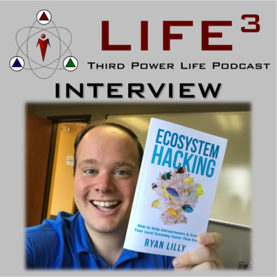 TPL #36 - Interview with Ryan Lilly - Entrepreneurship, super powers, Life Balance