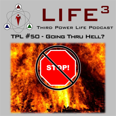TPL#50 - Going Though Hell?