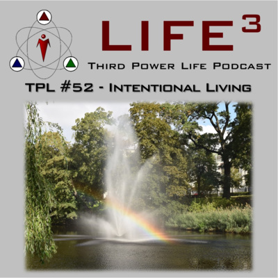 TPL #52 - Intentional Living