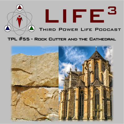 TPL #55 - The Rock Cutter and the Cathedral