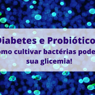 DIABETES E PROBIÓTICOS