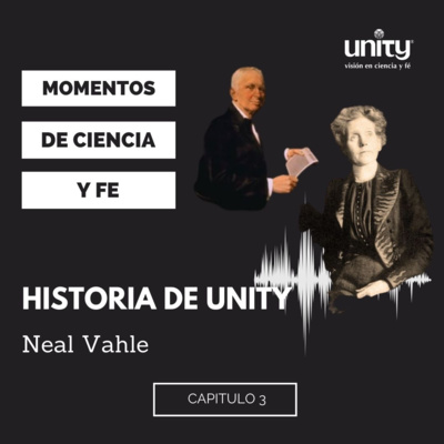 Capitulo 2: Formuladores originales de la Enseñanza Unity por Neal Vahle episode artwork