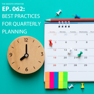 Episode 062: Best Practices for Quarterly planning