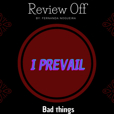 EP 109 - Review Off - I Prevail - Bad things