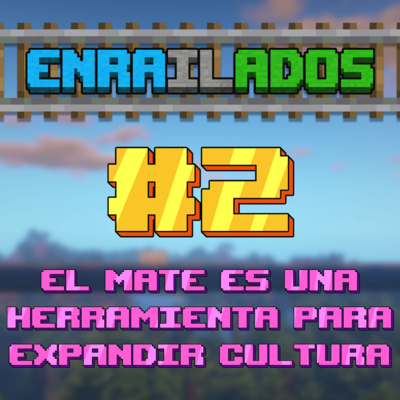 Enrailados Podcast