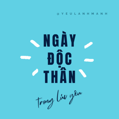 #2 "Ngày độc thân" ngay trong lúc ta còn yêu
