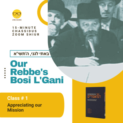 Our Rebbe's Bosi L'Gani: How Does G-d Express Himself? Class 1 episode artwork