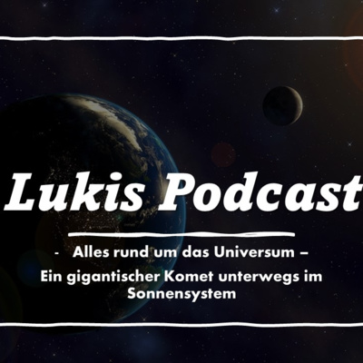 Lukis Spacetalk - Alles rund um unser Universum