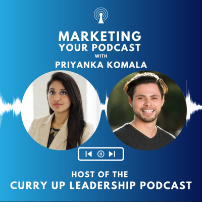 The Fastest Growing Podcast Market in the World: India, with Priyanka Komala