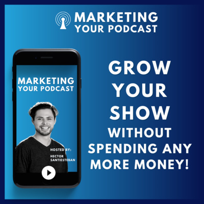 3 Ways to Improve Your Podcast Promotion IMMEDIATELY ... without spending any more money!