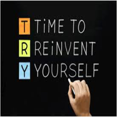 Time to Reinvent Yourself