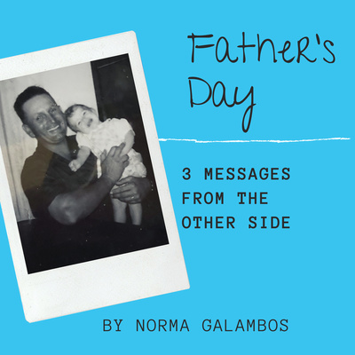 3 Messages From The Other Side | Father's Day