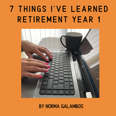 7 Things I’ve Learned | Retirement Year 1
