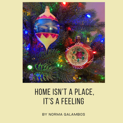 Home Isn’t a Place, It’s a Feeling