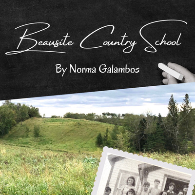 Beausite | A Saskatchewan Country School