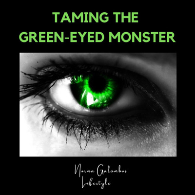 Taming The Green-Eyed Monster