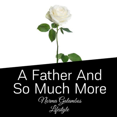 A Father And So Much More