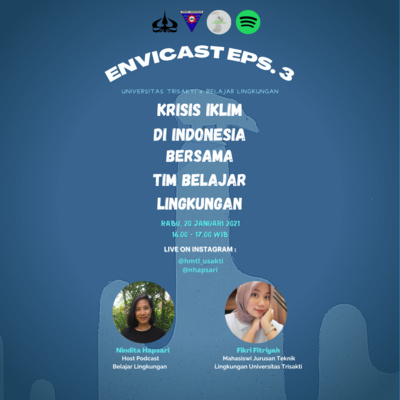 Envicast Eps.3 (Krisis Iklim Di Indonesia Bersama Tim Belajar Lingkungan) Universitas Trisakti x Belajar Lingkungan