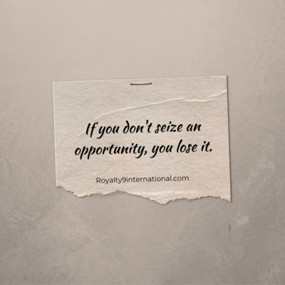 Do not lose good opportunities