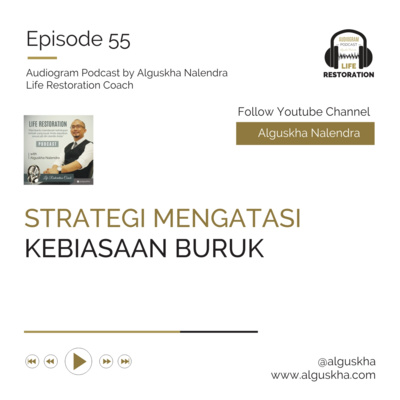 Ep #55: Strategi Mengatasi Kebiasaan Buruk