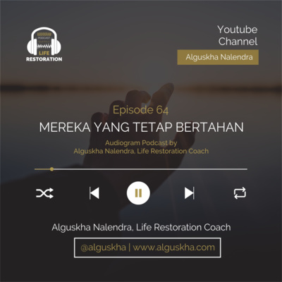 Ep #64: Mereka Yang Tetap Bertahan